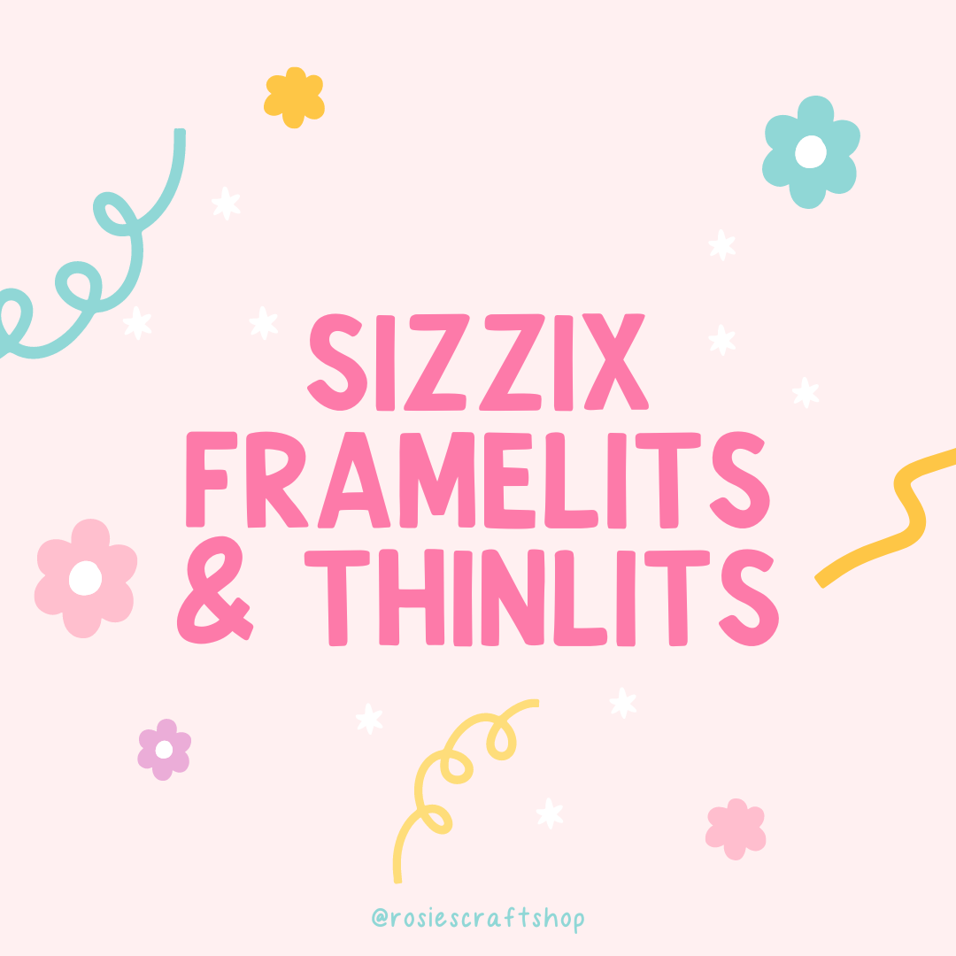 Sizzix Framelits & Thinlits