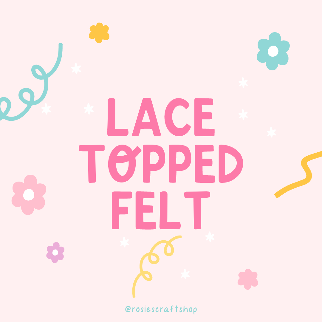 Lace Topped Felt
